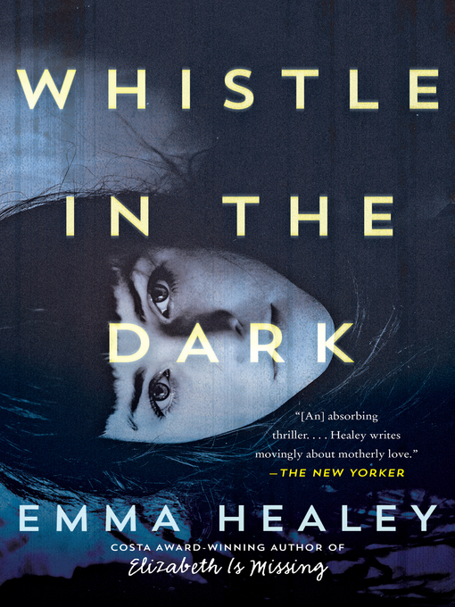 Title details for Whistle in the Dark by Emma Healey - Wait list